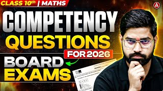 Class 10 Maths Competency Questions |  सबसे ज़्यादा पूछे जाने वाले Questions | Board Exam 2025-26