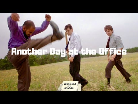 The Office Life Ain't Bad (Day 9)