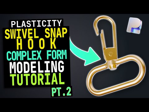 Plasticity Tutorial #32 | Modeling a Swivel Snap Hook | PT.2