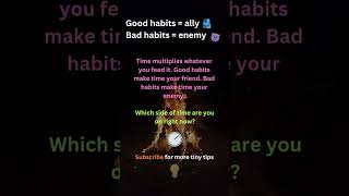 Good habits are ally  Bad habits are enemy #habit #motivation #morninghabit #habitsthatchangeyourlif