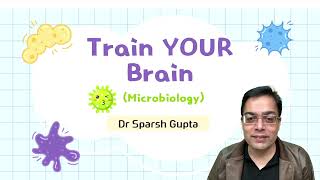 MICROBIOLOGY 20+ FMGE-2026 MUST KNOWS (PART 01) | Train Your Brain Series 🧠