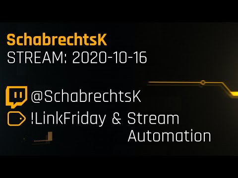20201016 - LinkFriday & automation of the stream