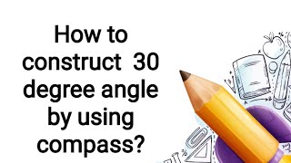 || mathwise 6|| construct 30 degree angle || using compass|| Basic Maths ||Urdu/Hindi || MathUse ||