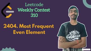 2404. Most Frequent Even Element ||  leetcode Weekly 310 || Leetcode Easy