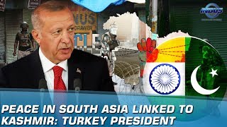 Peace In South Asia Linked To Kashmir: Turkey President | Indus News
