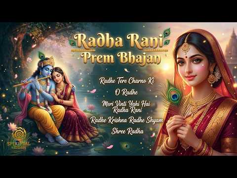 Radha Rani Prem Bhajan 🌸 | Heart Touching Radha Bhakti Songs | Peaceful Devotional Music | 4K