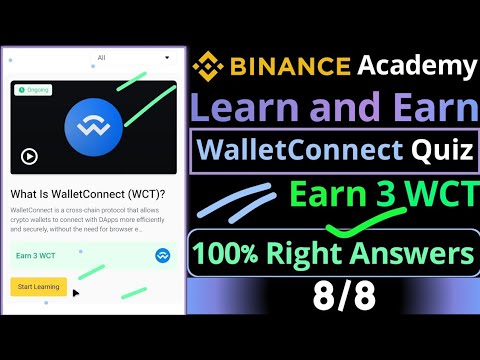 Earn 3 WCT || Binance Learn and Earn WalletConnect (WCT) Quiz Answers Today || Binance Academy Quiz