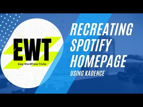 Recreating the Spotify Homepage using the Kadence Theme and Kadence Blocks - Chill Background Music