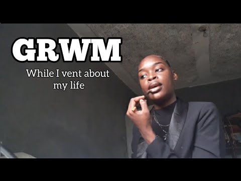 GRWM while I vent about my Life/Job | *I wanna quit* | TheeOnlyDimples
