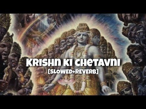 KRISHN KI CHETAVNI -lofi[slowed +reverb] | कृष्ण की चेतावनी #krishna #lofi #trending