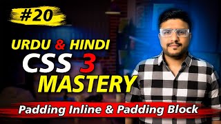 Padding Inline & Padding Block - Lecture 20 -  CSS 3 Mastery Course - Urdu & Hindi