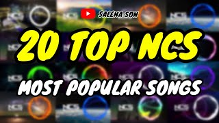 20 TOP MOST POPULAR SONGS By NCS | Best Of NCS [ No Copyright Music ] Salena Son