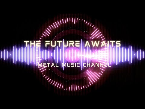 The Future Awaits - Instrumental Metal - Workout / Work Metal Music
