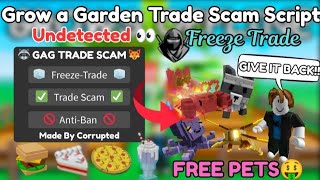 [🧑‍🍳] Grow a Garden Trade Scam/Freeze Trade Script | Corrupted Hub | Grow a Garden
