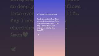 Prayer for Divine Love #praytogether #divinelove #jesus
