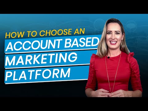 How To Choose An Account-Based Marketing (ABM) Platform