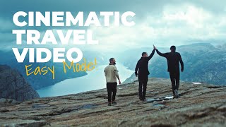 EASY MODE!! How to Film a Cinematic Travel Video