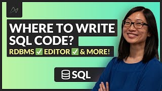 Where to Write SQL Code | Beginners Start Here!