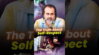 The Truth About Self-Respect ll Acharya Prashant