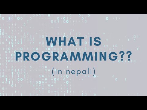 What is Programming? Programming concepts for Beginners 🇳🇵🇳🇵🇳🇵