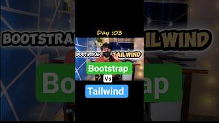 Day 3🔥 Bootstrap vs Tailwind CSS – Which One Wins in 2025? 💥 | #AI #Bootstrap #Tailwind #Shorts