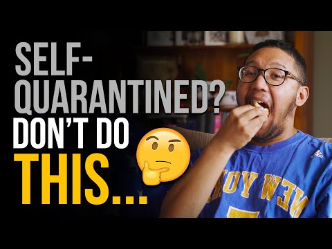 Self-Quarantined? Don't do THIS…