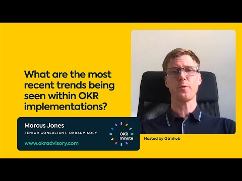 What are Recent Trends Within OKR Implementations? — OKR Minute by Gtmhub