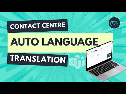 Contact Centre: Auto Language Translation