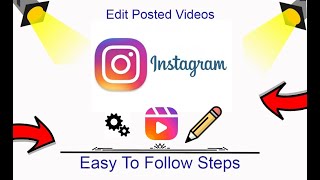 How To Edit Posted Videos On Instagram