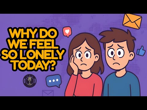 🎙️ Daily English Podcast for Learners| Why Do We Feel So Lonely Today? Episode 5
