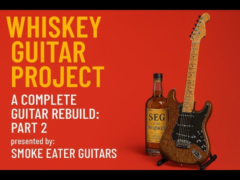 Guitar Mods - A Complete Guitar Rebuild -  Whiskey Guitar: Part 2