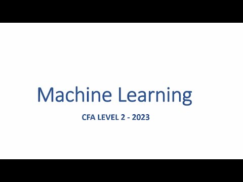 CFA Level 2 2023 QM - Machine Learning Review Lecture