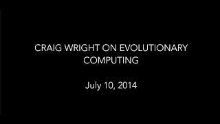 Craig Wright on Evolutionary Computation