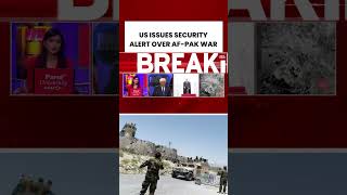 US Advises ‘Do Not Travel’ as Border Conflict Escalates | Taliban-Pakistan War #war #us #pakistan