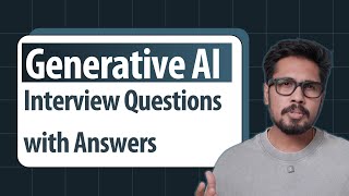 Generative AI Interview Questions and Answers - Tutorial