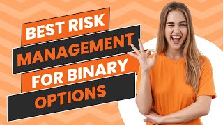Risk Management for Binary Options | Binary Options Risk Management | Binary Option Money Management