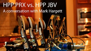 HPP JBV and HPP PRX Comparison - A Conversation With Mark Hargett