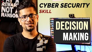 [HINDI] Skills Required in Cyber Security | Decision Making