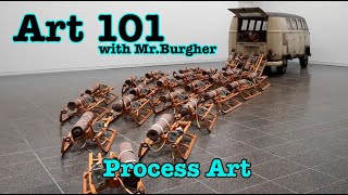 Process Art | Art 101 | 😐 🍔 🎨 | #art101 #processart #arthistory