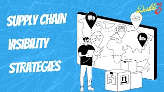 5 Actionable Supply Chain Visibility strategies: unlocking efficiency