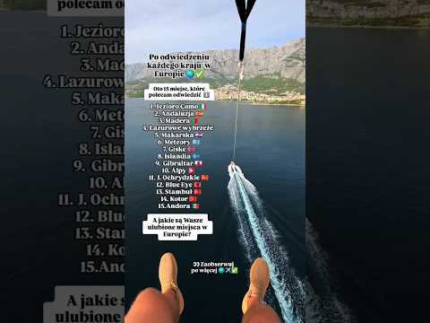 A jakie są Wasze ulubione miejsca w Europie?