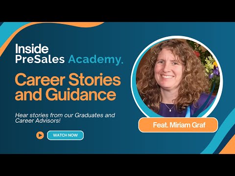 Inside PreSales Academy: Career Stories and Guidance (Career Advisor: Miriam)