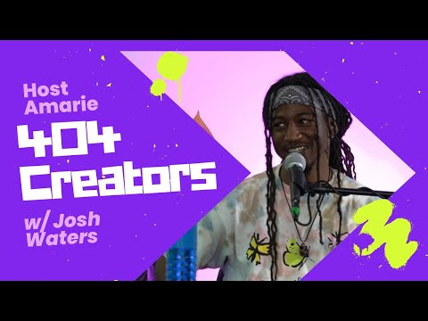 Josh Waters Interview| 404 Creators