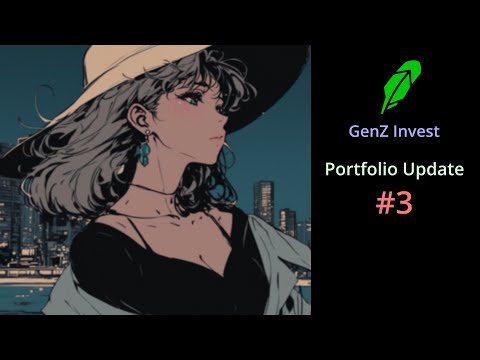 GenZ Edition┃Robinhood Portfolio Update Ep.3  [2024] - Road to $10k