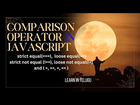 JavaScript Comparison Operators Explained || in telugu