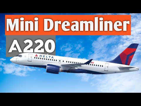AIRBUS A220 - The mini Dreamliner?