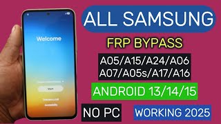 All Samsung A05/A15/A24/A06/A07/A05s/A17/A16 FRP Bypass || Remove Google Account without PC 2025