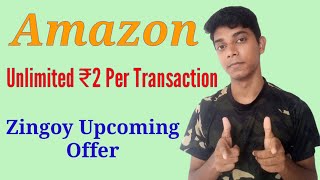 Amazon Bug Offer: Unlimited ₹2 Per Transaction, Zingoy Upcoming Gift Card Offer, Join Me On Telegram