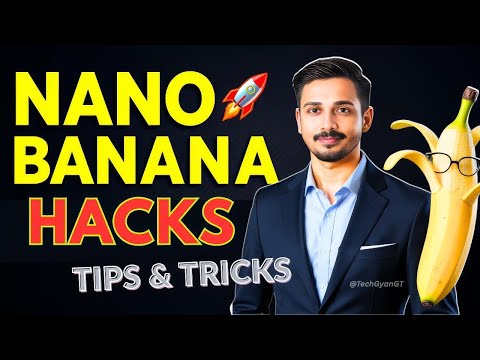 Nano Banana AI (Gemini 2.5): Hacks, Tips & Tricks You Need to Know!