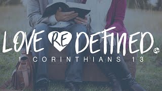 Love Redefined Pt. 5 - Love Does Not Envy